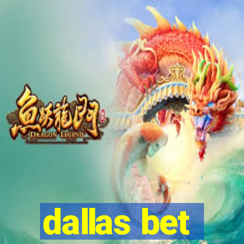 dallas bet